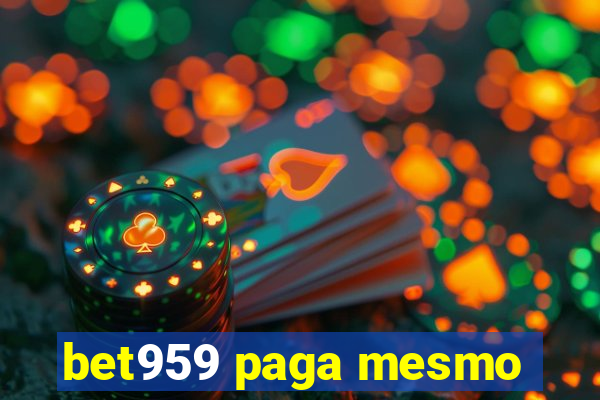 bet959 paga mesmo